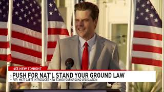 Rep. Matt Gaetz proposes nationwide Stand Your Ground laws