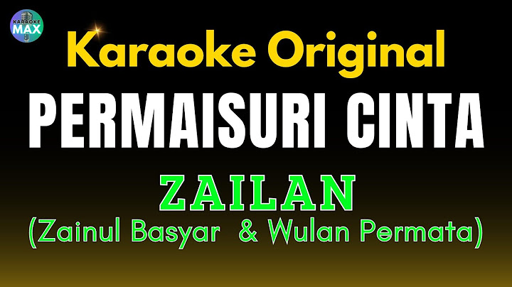 KARAOKE PERMAISURI CINTA - ZAILAN