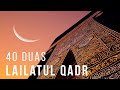 40 DUAS FOR LAILATUL QADR