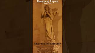 Reason or Rhyme (Bryan Ferry) - Cover by Scott Sadowsky #short #music