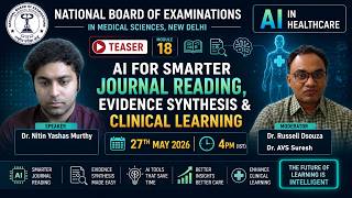 AI in Healthcare: Module-18(AI for Smarter Journal Reading, Evidence Synthesis & Clinical Learning)