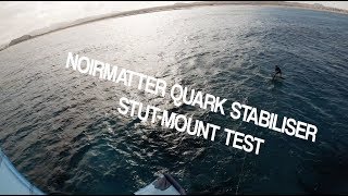 Noir Matter Quark and Strut Mount Test