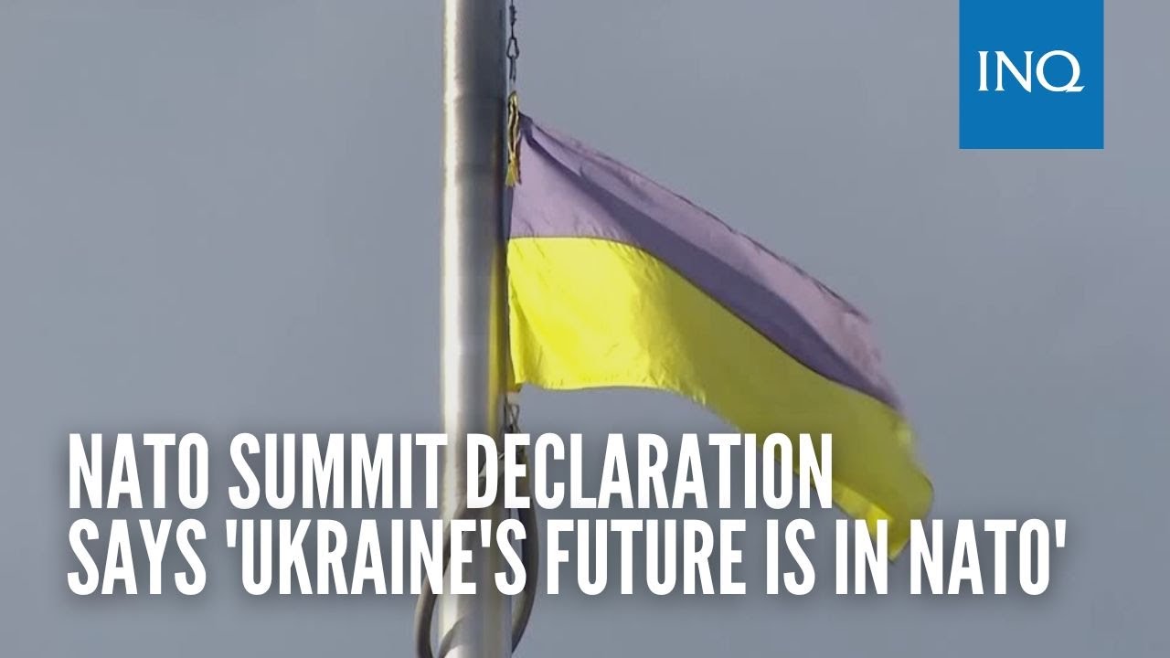 NATO summit declaration says 'Ukraine's future is in NATO' - YouTube