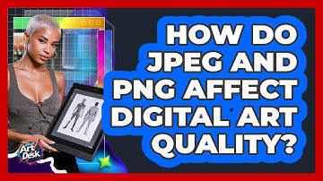 How Do JPEG And PNG Affect Digital Art Quality?