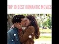[TOP 10 BEST ROMANTIC MOVIES + TRAILERS]
