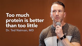 [Preview] Dr. Ted Naiman: Too much protein is better than too little