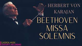 Beethoven  Missa Solemnis / New Mastering + P° (Century's recording: Herbert Von Karajan 1975)