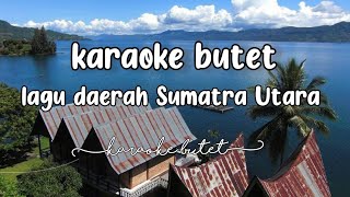 (Karaoke)‼️BUTET lagu daerah Provinsi Sumatra Utara (SBdP kelas Vl tema 7 subtema 1 pembelajaran 5)