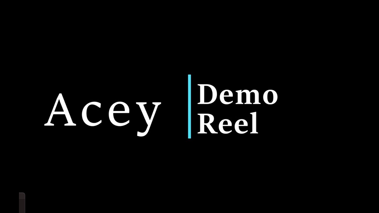 Acey Demo Reel