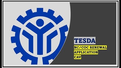 TESDA NC/COC RENEWAL APPLICATION AND CAV
