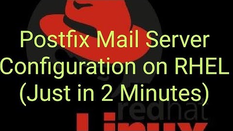 Postfix Mail Configuration in RHEL (Just in 2 Minutes)