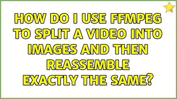 How do I use ffmpeg to split a video into images and then reassemble exactly the same?