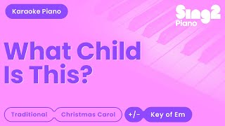 What Child Is This? (Piano Karaoke)