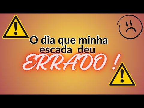 O DIA QUE MINHA ESCADA DEU ERRADO - NÃO ERA ISSO QUE IMAGINEI