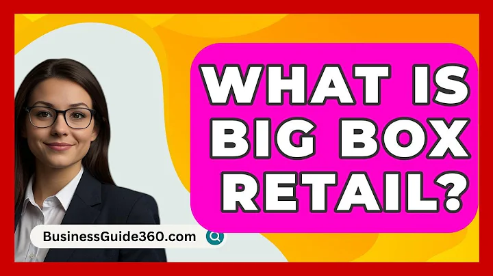 What Is Big Box Retail? - BusinessGuide360.com