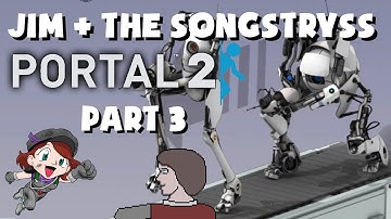 Portal 2 with the Songstryss - Part 3 - Two Player Twaddle