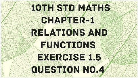 10th STD Maths Chapter-1 Relations and Functions Exercise-1.5 Question No.4..