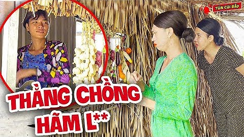 Thúy Liễu Nhục Nhã Khi Cưới Phải Thằng Chồng Hãm L** | Tủn Cùi Bắp