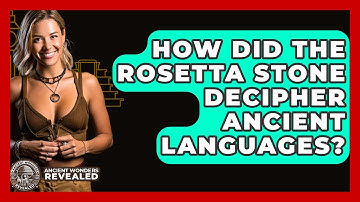 How Did The Rosetta Stone Decipher Ancient Languages? - Ancient Wonders Revealed