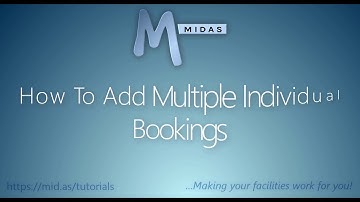 MIDAS: How To Add Multiple Individual Bookings