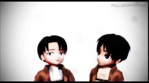 [SNK x MMD} From Chibis To? [Levi and Eren]