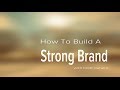 Brand Build - How To Build A Strong Brand