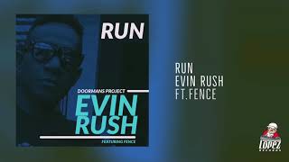 Run | Evin Rush ft. Fence