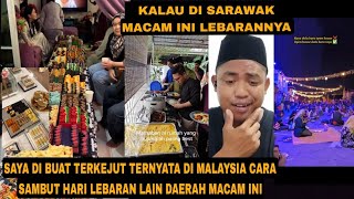 SAYA DI BUAT TERKEJUT SAMBUTAN LEBARAN DI MALAYSIA TIAP DAERAH BERBEDA