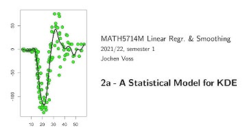 MATH5714M, Section 2.1: A Statistical Model for Kernel Density Estimation