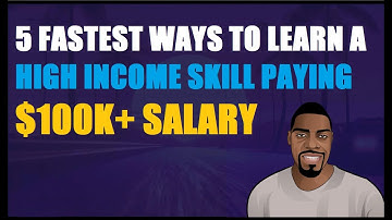 Top 5 ways to develop a High Income Skill allowing you to earn $100k+ Salary | Ben Analyst