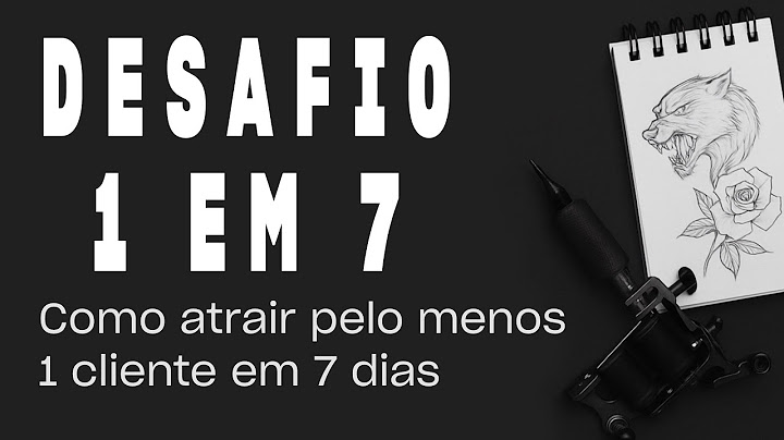 Desafio 1 EM 7 para Tatuadores