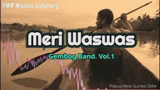 Gembog Band Vol.1  - Meri Waswas (Papua New Guinea Oldie)