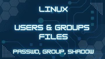 Linux user & groups files (passwd, group, shadow)
