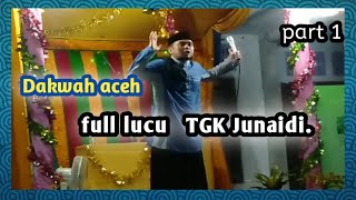 dakwah aceh full lucu2020 tgk junaidi Ilyas part 1.