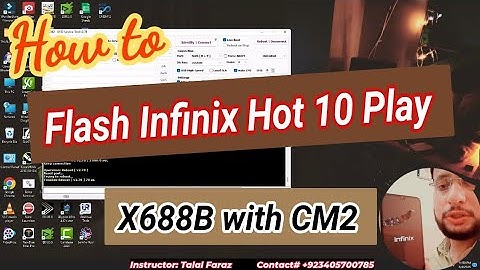 How To Flash Infinix Hot 10 Play X688B Using CM2 Dongle