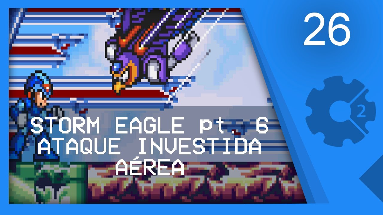 (BOSS STORM EAGLE pt. 6) ATAQUE INVESTIDA AÉREA - Recriando Megaman X Parte 26 [CONSTRUCT 2]
