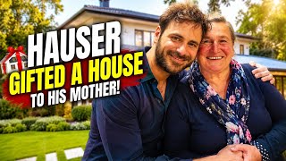 Hauser's Greatest Gift — A Beautiful New Home for His Mother ❤️