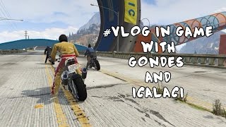 [#Vlog in Game 6] GTA BARENG GONDES & ICALACI (KONYOL PARAH)