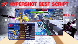 [ NEW BEST ] 🔥 Hypershot Script  🔥 | Slient Aim, Aimbot, ... FREE ✅