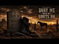 Bury Me With My Boots On | Dark Outlaw Western Ballad