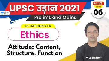 UPSC UDAAN 2021 | Ethics by Amit Kilhor Sir | Attitude: Content, Structure, Function