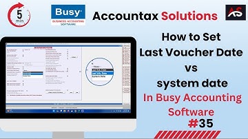 Learn last voucher date vs system date || learn how to use  busy accounting software in hindi.