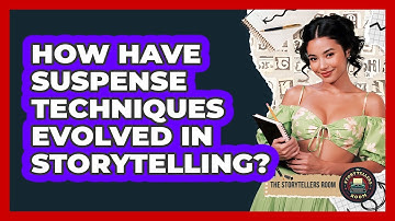 How Have Suspense Techniques Evolved In Storytelling? - The Storytellers Room