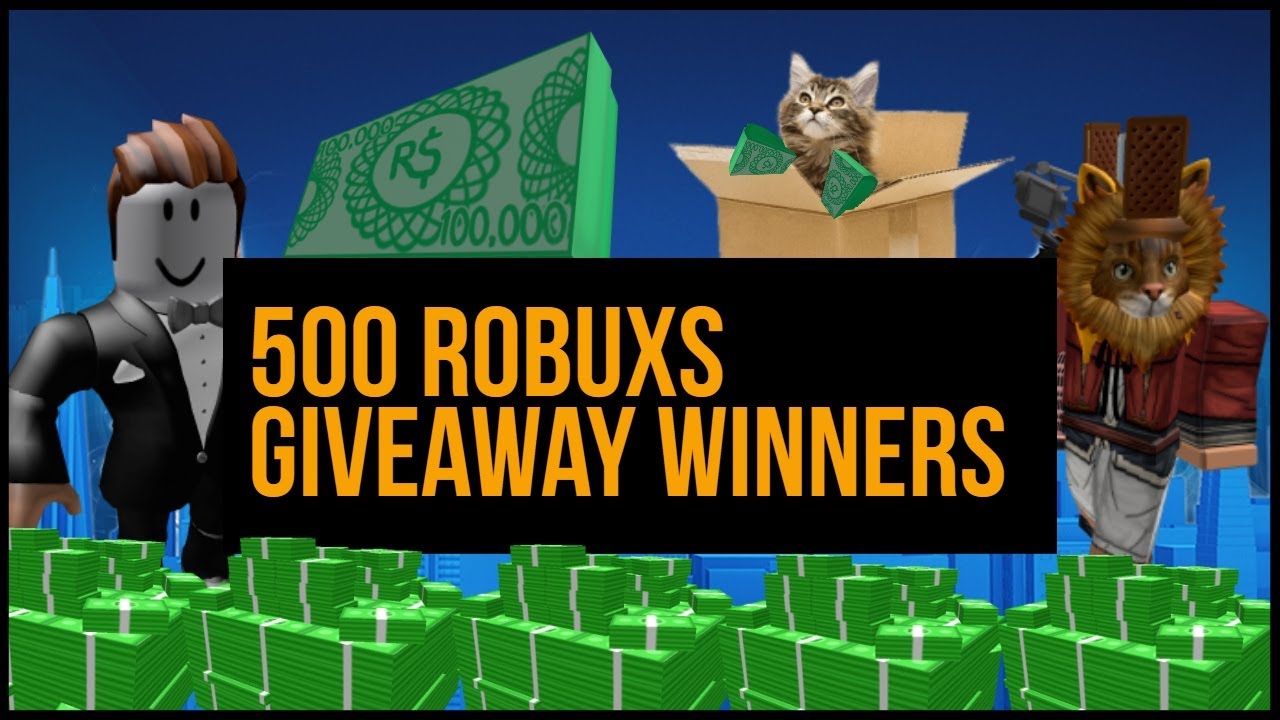 [💵 500 Robuxs Giveaway Winners!💵] Roblox - YouTube