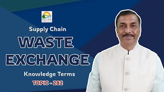 WASTE EXCHANGE | Knowledge Terms | Supply Chain  || TOPIC - 283