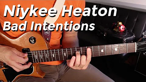 Niykee Heaton - Bad Intentions (Guitar Lesson) by Shawn Parrotte