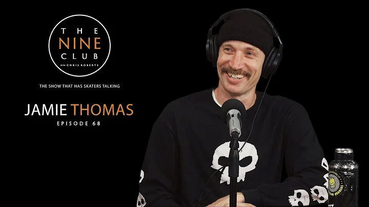 Jamie Thomas | The Nine Club With Chris Roberts - ...