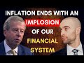 Inflation Ends With An Implosion of our Financial System - Egon Von Greyerz Part 2
