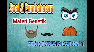 SOAL & PEMBAHASAN MATERI GENETIK BIOLOGI SMA KLS XII SMT 1