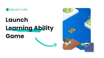 Launch Learning Ability Game | EQUALTURE